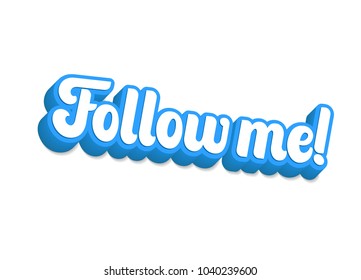 Follow me lettering text. Vector illustration.
