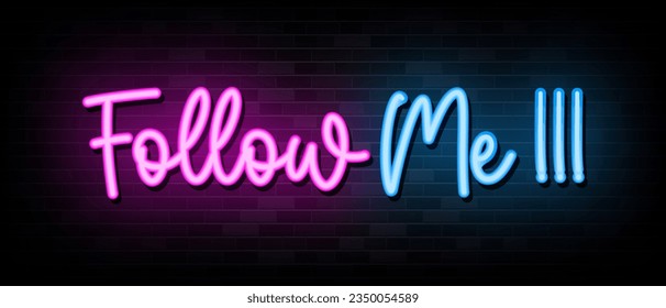 Follow Me Neon Signs Vector Design Template Neon Style