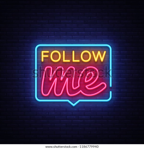 Follow Me Neon Text Vector Follow Stock Vector (Royalty Free) 1186779940