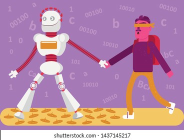 Follow me. A robot leads off a man with a bandage on his eyes. Man does not see that on the way there are a lot of dangerous things, he just blindly follows the bot