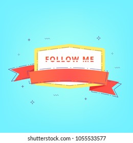 Follow me sliced text with retro badge. Vector illustration. 
