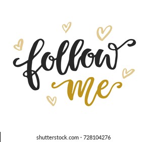 Follow me Social Media Quote.  Brush hand written trendy lettering. Vector banner.