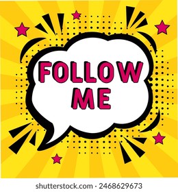 Folgen me Vektorgrafik Design mit Cartoon, Comic-Sprechblase im Pop-Art-Stil. Folgen In: Me Pop Art Comic Style. Kann für Unternehmen, Marketing und Werbung verwendet werden.