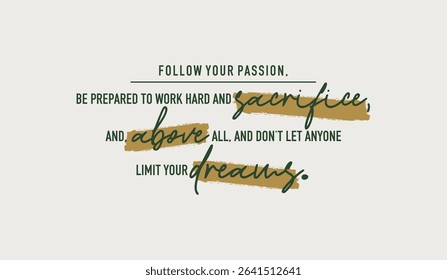Follow, passion, abstract typography motivational quotes design slogan. Vector illustration graphics print t shirt, apparel, background, poster, banner, postcard or social media content.
