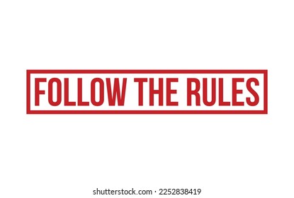 Follow The Rules Rubber Stamp Seal Vector
