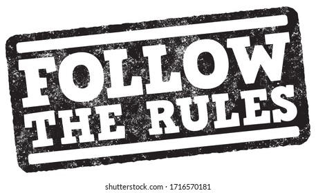 Follow The Rules. Vector Black Stamp.