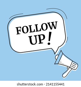 Follow up speech bubble. Loudspeaker. Banner for business, marketing and advertising. Vector illustration