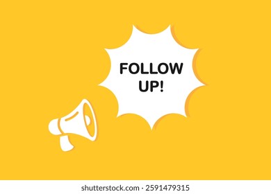 Follow up speech bubble with megaphone. Follow up web banner for business, marketing and advertising. Vector illustration.