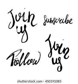 Follow, subscribe, join us hand drawn lettering for social networks in hipster style.