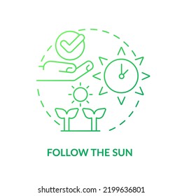 Follow sun green gradient concept icon. Sunlight for plants. Growing plants. Gardening recommendation abstract idea thin line illustration. Isolated outline drawing. Myriad Pro-Bold font used