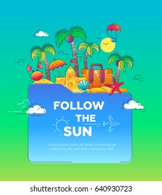 Follow the Sun - travel illustration of vector flat design postcard, banner, leaflet with beach holiday seaside scenery, palm trees, sand castles in a folder
