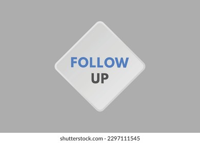 Follow up text Button. Follow up Sign Icon Label Sticker Web Buttons