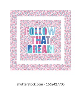 Follow that dream, is a poster 