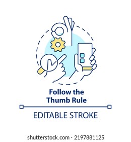 Follow thumb rule concept icon. Screen accessible area. Mobile website development abstract idea thin line illustration. Isolated outline drawing. Editable stroke. Arial, Myriad Pro-Bold fonts used