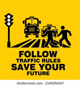 Follow Traffic Rules Save Your Future, Sign Vector