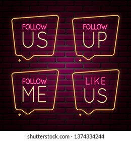 Follow Up, Us, Me. Like Us 3D Neon Sign on the wall. Follow Us Banner. Bright signboard. Light square banner to subscribers in social networks
