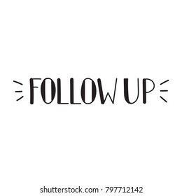 Follow up. Vector hand drawn lettering illustration on white background.