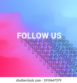 Follow us background. Bright template for social media. vector illustration