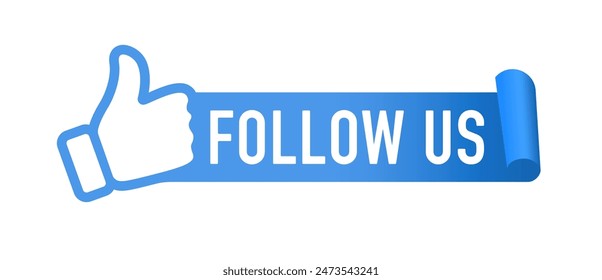 Follow us banner. Blue Modern Label With Thumb Up. Social network concept. Vector illustration