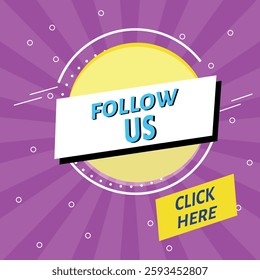 Follow us banner poster on bright background with bottom click here