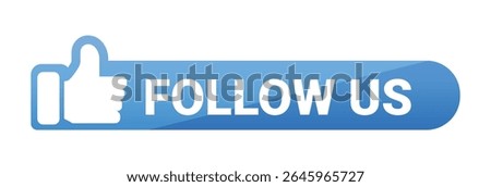 Follow us button design. Social network link. Thumbs up icon design. Vector illustration. 