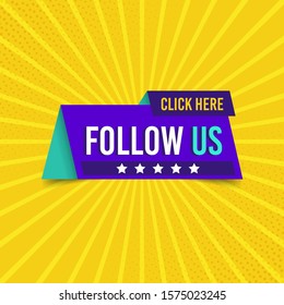 Follow us, click here label. Typography template for web site, blog banner and ads. Creative business concept, vector illustration background. Follow us on online media social networking.