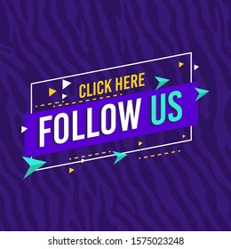 Follow us, click here label. Typography template for web site, blog banner and ads. Creative business concept, vector illustration background. Follow us on online media social networking.