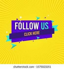 Follow us, click here label. Typography template for web site, blog banner and ads. Creative business concept, vector illustration background. Follow us on online media social networking.