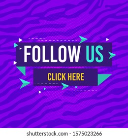 Follow us, click here label. Typography template for web site, blog banner and ads. Creative business concept, vector illustration background. Follow us on online media social networking.