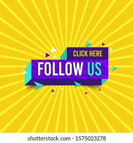Follow us, click here label. Typography template for web site, blog banner and ads. Creative business concept, vector illustration background. Follow us on online media social networking.