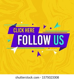 Follow us, click here label. Typography template for web site, blog banner and ads. Creative business concept, vector illustration background. Follow us on online media social networking.