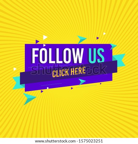 Follow us, click here label. Typography template for web site, blog banner and ads. Creative business concept, vector illustration background. Follow us on online media social networking.