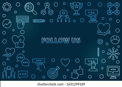 Follow US concept vector blue outline horizontal frame or illustration on dark background