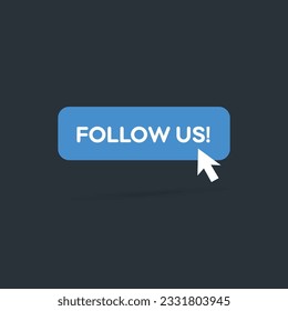 Follow us with cursor button icon in a flat design. follow us blue speech bubble isolated on black background