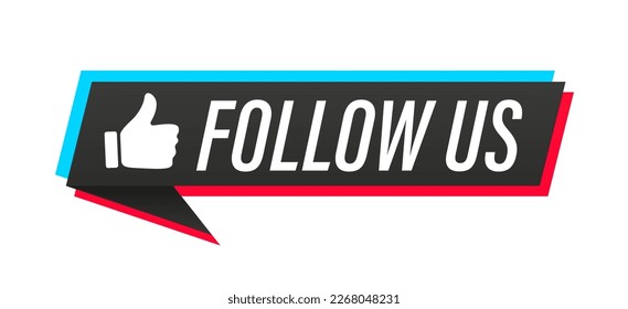 Follow us for flower labels. Follow us button isolated on white background. Social network concept. Follow us banner with thumbs up. Modern label with thumbs up icon. Vector illustration