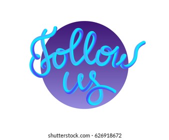 Follow us gradient vector illustration for social networks, promotion banners and ads. Modern gradient blend graphic design of handmade lettering