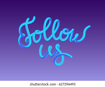 Follow us gradient vector illustration background for social networks, promotion banners and ads. Modern gradient blend graphic design of handmade lettering