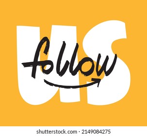 Follow us. Hand drawn lettering vector.