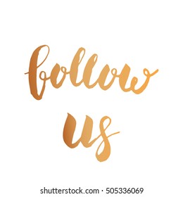 Follow us. Inscription usable for blog or other web. Brush lettering 