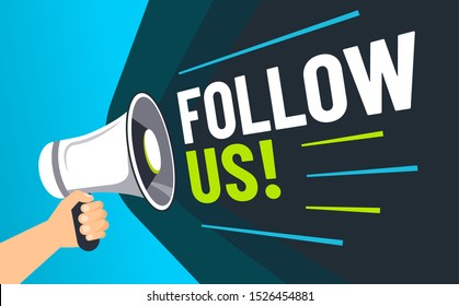 Follow us. Inviting followers, loudspeaker in hand invite follower and advertising social media marketing post. Following talk banner, motivation megaphone promotion vector illustration