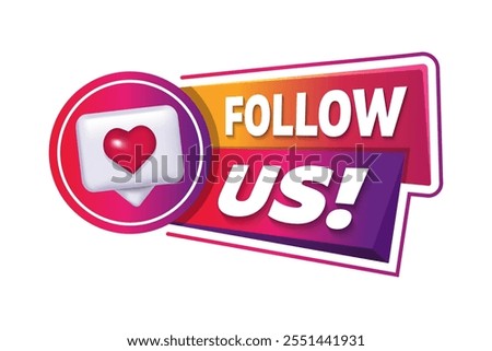 Follow us. Isolated web element on white background. Banner Follow us. Comment and Follower. Online social communication website concept. 
