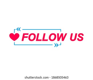 Follow Us labels. Speech bubbles with heart icon. Advertising and marketing sticker.