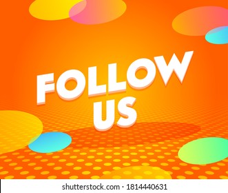 Follow us for marketing design. Business vector illustration modern design. Communication network message graphic element vector. Poster design. Digital background. Vector banner