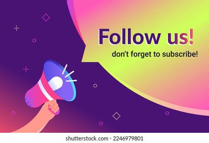 Follow us megaphone with speech bubble as announcement. Gradient vector modern illustration of human hand holds loud-hailer for community alert or notification to invite new subscribers and audience