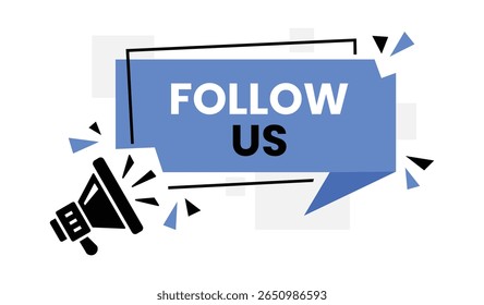 Follow us message with megaphone silhouette. Social media marketing concept. Vector illustration with blue and black design elements.