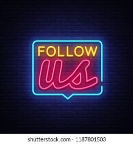 Follow Us Neon Text Vector. Follow Us neon sign, design template, modern trend design, night neon signboard, night bright advertising, light banner, light art. Vector illustration