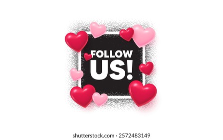 Follow us photo frame banner. Square picture love frame. Follow us tag. Special offer sign. Super offer symbol. 3d hearts balloons. Vector