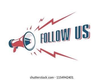 Follow us sign with retro megaphone. Vector vintage megaphone isolated on the white background.