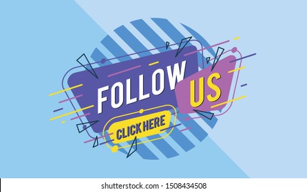 follow us sign - speech bubble. Template for web site, blog banner, social media and ads. Useful for design layout with deometric shape. Creative business concept, vector illustration background