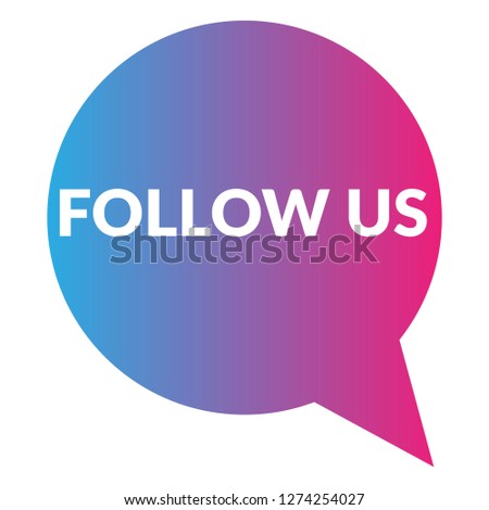 follow us sign - speech bubble, tag sign,banner